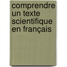 Comprendre un texte scientifique en français door Lamia Boukhanouche
