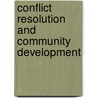 Conflict Resolution And Community Development door Tesfaye Zeleke