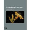 Conomie de L'Histoire; Th Orie de L' Volution by Gustave Molinari