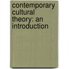 Contemporary Cultural Theory: An Introduction by Jeff Browitt