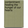 Contentment: Healing the Hunger of Our Hearts door Anne Woodcock