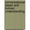 Conversational Repair and Human Understanding door Makoto Hayashi