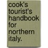 Cook's Tourist's Handbook for Northern Italy.
