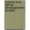 Cotonou et le défi du développement durable door Lisa-Marie Lampron