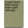 Crystal Doors Bk02 Ocean Realm [With Earbuds] door Rebecca Moesta