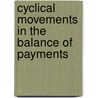 Cyclical Movements In The Balance Of Payments door Tse Chang Chang