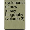 Cyclopedia of New Jersey Biography (Volume 2) door New American Historical Society Inc.