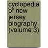 Cyclopedia of New Jersey Biography (Volume 3) door New American Historical Society Inc.