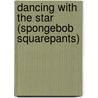 Dancing with the Star (Spongebob Squarepants) door Random House