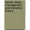 Danish Water Management and Transition Theory door Minchao Wu