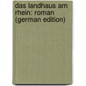 Das Landhaus Am Rhein: Roman (German Edition) door Auerbach Berthold