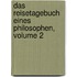Das Reisetagebuch Eines Philosophen, Volume 2