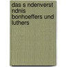 Das S Ndenverst Ndnis Bonhoeffers Und Luthers door Daniel Steffen Schwarz