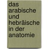 Das arabische und hebräische in der Anatomie by Hyrtl