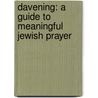 Davening: A Guide to Meaningful Jewish Prayer door Rabbi Zalman M. Schachter-Shalomi