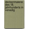 Deckenmalerei Des 18. Jahrhunderts in Venedig by Matthias Bleyl