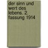 Der Sinn und Wert des Lebens. 2. Fassung 1914