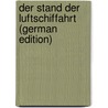 Der Stand der Luftschiffahrt (German Edition) door Silberer Victor