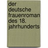 Der deutsche Frauenroman des 18. Jahrhunderts door Touaillon