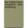 Der tiefste Traum microform : eine Erzählung door Bonsels