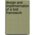 Design and Implementation of a Test Framework
