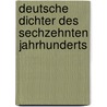 Deutsche Dichter des sechzehnten Jahrhunderts door Goedeke Karl