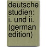 Deutsche Studien: I. Und Ii. (German Edition) by Scherer Wilhelm