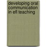 Developing Oral Communication In Efl Teaching by Sundus Al-Bdairi