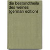 Die Bestandtheile Des Weines (German Edition) by Reitlechner Carl
