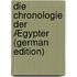 Die Chronologie Der Ægypter (German Edition)