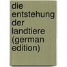 Die Entstehung Der Landtiere (German Edition) by Simroth Heinrich