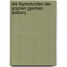 Die Feyerstunden Der Grazien (German Edition) door Georg Heinzmann Johann