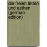 Die Freien Letten Und Esthen (German Edition) door Helwig Merkel Garlieb