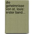 Die Geheimnisse Von St. Louis: Erster Band...