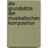 Die Grundsätze Der Musikalischen Komposition