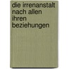 Die Irrenanstalt nach allen ihren Beziehungen door Christian Friedrich Wilhelm Roller