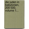 Die Juden In Babylonien, 200-500, Volume 1... door Salomon Funk