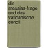 Die Messias-Frage und das vaticanische Concil