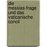 Die Messias-Frage und das vaticanische Concil door Nicholas Lemann