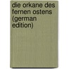 Die Orkane Des Fernen Ostens (German Edition) door Bergholz Paul