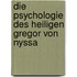 Die Psychologie des Heiligen Gregor von Nyssa