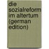 Die Sozialreform Im Altertum (German Edition)