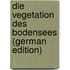 Die Vegetation Des Bodensees (German Edition)