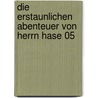 Die erstaunlichen Abenteuer von Herrn Hase 05 door Lewis Trondheim