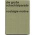 Die große Schachtelparade - Nostalgie-Motive