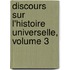 Discours Sur L'Histoire Universelle, Volume 3