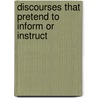 Discourses That Pretend to Inform or Instruct door Roger Elliott