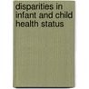 Disparities in Infant and Child Health Status by Abiot Tessema