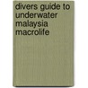 Divers Guide to Underwater Malaysia Macrolife by Andrea Ferrari