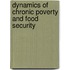 Dynamics of Chronic Poverty and Food Security
